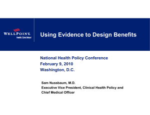 Using Evidence to Design Benefits National Health Policy Conference February 9, 2010