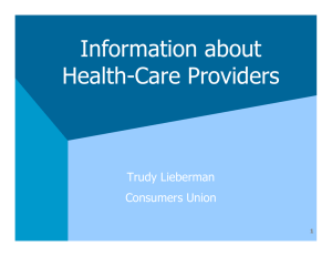 Information about Health-Care Providers Trudy Lieberman Consumers Union