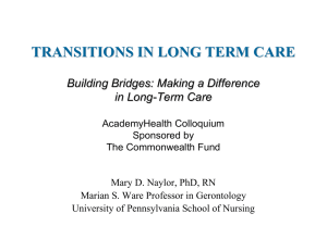 TRANSITIONS IN LONG TERM CARE Building Bridges: Making a Difference in Long -