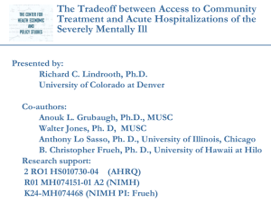 The Tradeoff between Access to Community Severely Mentally Ill