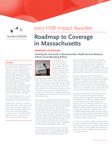 Roadmap to Coverage in Massachusetts 2007 HSR Impact Awardee SnapShot of SucceSS