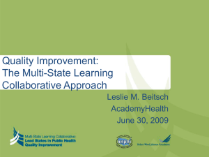 Quality Improvement: The Multi-State Learning Collaborative Approach Leslie M. Beitsch