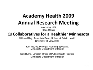 Academy Health 2009 Annual Research Meeting QI Collaboratives for a Healthier Minnesota