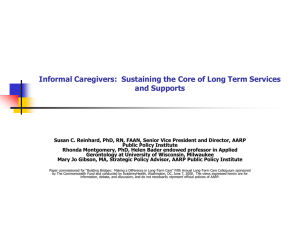 Informal Caregivers:  Sustaining the Core of Long Term Services