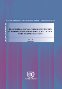 TRADE LIBERALIZATION AND ECONOMIC REFORM IN DEVELOPING COUNTRIES: STRUCTURAL CHANGE OR DE-INDUSTRIALIZATION?