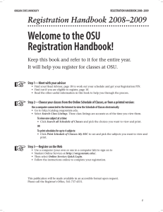 ☞ Welcome to the OSU Registration Handbook! Registration Handbook 2008–2009