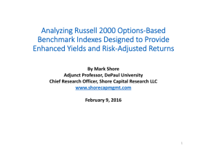 Analyzing Russell 2000 Options‐Based  Benchmark Indexes Designed to Provide  Enhanced Yields and Risk‐Adjusted Returns