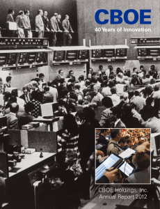 CBOE CBOE Holdings, Inc. Annual Report 2012 40 Years of Innovation