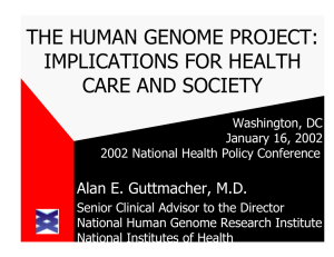 THE HUMAN GENOME PROJECT: IMPLICATIONS FOR HEALTH CARE AND SOCIETY