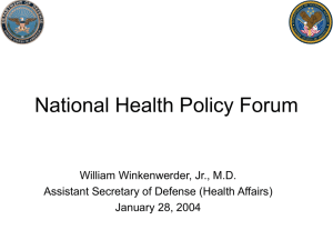 National Health Policy Forum William Winkenwerder, Jr., M.D. January 28, 2004
