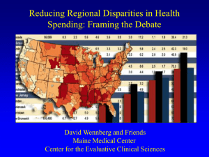 Reducing Regional Disparities in Health Spending: Framing the Debate Maine Medical Center