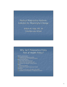 Medical Malpractice Reform: Vehicles for Meaningful Change Why Isn’t Malpractice Policy