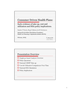 Consumer Driven Health Plans: Early evidence of take-up, cost and