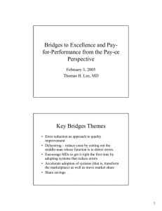 Bridges to Excellence and Pay- for-Performance from the Pay-ee Perspective Key Bridges Themes