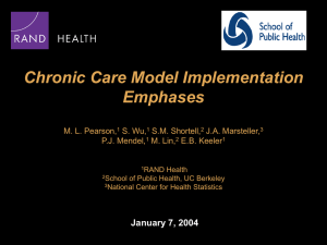 Chronic Care Model Implementation Emphases January 7, 2004 M. L. Pearson,