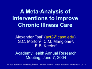 A Meta-Analysis of Interventions to Improve Chronic Illness Care Alexander Tsai