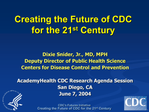 Creating the Future of CDC for the 21 Century st