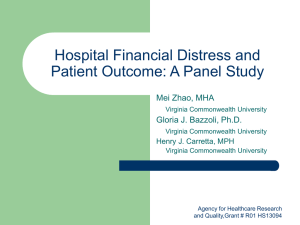 Hospital Financial Distress and Patient Outcome: A Panel Study Mei Zhao, MHA