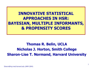INNOVATIVE STATISTICAL APPROACHES IN HSR: BAYESIAN, MULTIPLE INFORMANTS, &amp; PROPENSITY SCORES