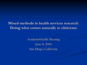 Mixed methods in health services research: AcademyHealth Meeting June 8, 2004