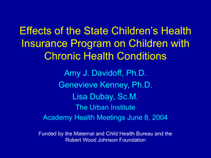 Effects of the State Children’s Health Insurance Program on Children with