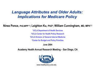Language Attributes and Older Adults: Implications for Medicare Policy Ninez Ponce,