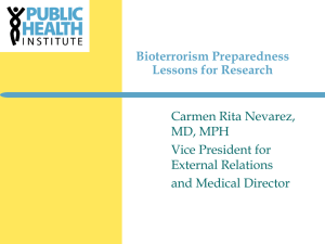 Bioterrorism Preparedness Lessons for Research Carmen Rita Nevarez, MD, MPH