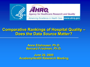 – Comparative Rankings of Hospital Quality Does the Data Source Matter?