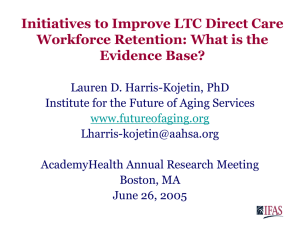 Initiatives to Improve LTC Direct Care Workforce Retention: What is the