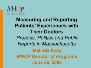 Measuring and Reporting Patients’ Experiences with Their Doctors Process, Politics and Public
