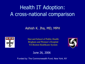 Health IT Adoption: A cross-national comparison Ashish K. Jha, MD, MPH