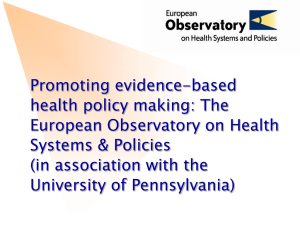 Promoting evidence-based health policy making: The European Observatory on Health Systems &amp; Policies
