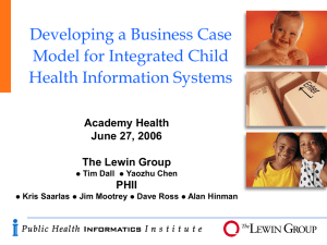 Developing a Business Case Model for Integrated Child Health Information Systems Academy Health