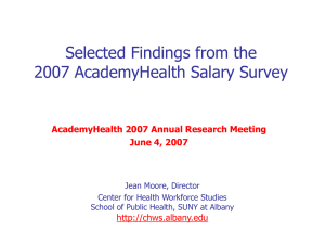 Selected Findings from the 2007 AcademyHealth Salary Survey