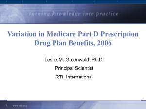 Variation in Medicare Part D Prescription Drug Plan Benefits, 2006 Principal Scientist