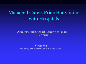 Managed Care’s Price Bargaining with Hospitals AcademyHealth Annual Research Meeting Vivian Wu