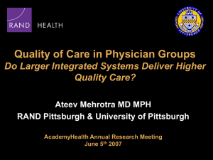 Quality of Care in Physician Groups Quality Care? Ateev Mehrotra MD MPH