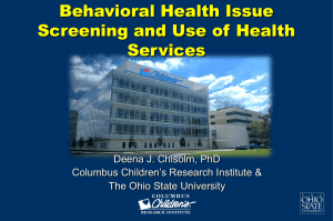Behavioral Health Issue Screening and Use of Health Services Deena J. Chisolm, PhD