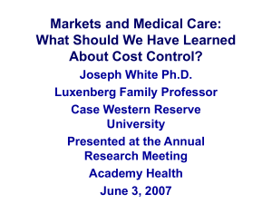 Markets and Medical Care: What Should We Have Learned About Cost Control?