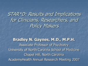 STAR*D: Results and Implications for Clinicians, Researchers, and Policy Makers