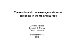 The relationship between age and cancer David H. Howard Kenneth E. Thorpe