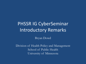 PHSSR IG CyberSeminar Introductory Remarks Bryan Dowd