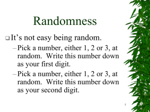 Randomness It’s not easy being random.