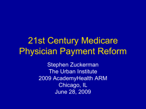 21st Century Medicare Physician Payment Reform Stephen Zuckerman The Urban Institute