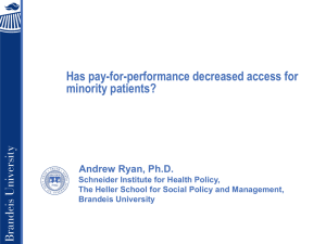 Has pay-for-performance decreased access for minority patients? Andrew Ryan, Ph.D.