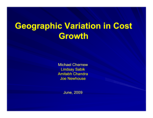 Geographic Variation in Cost Growth Michael Chernew June, 2009