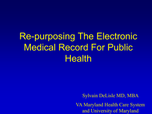 Re-purposing The Electronic Medical Record For Public Health Sylvain DeLisle MD, MBA