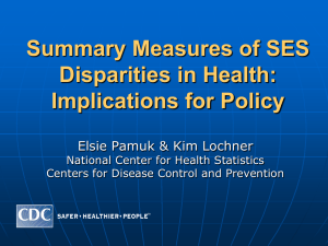 Summary Measures of SES Disparities in Health: Implications for Policy