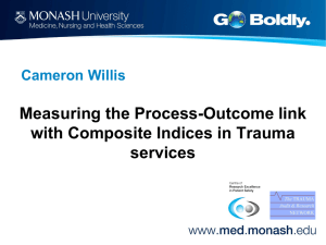 Measuring the Process-Outcome link with Composite Indices in Trauma services Cameron Willis