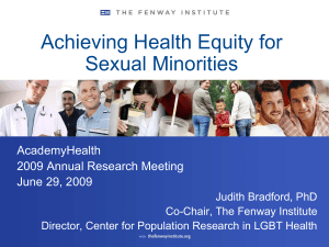 Achieving Health Equity for Sexual Minorities AcademyHealth 2009 Annual Research Meeting